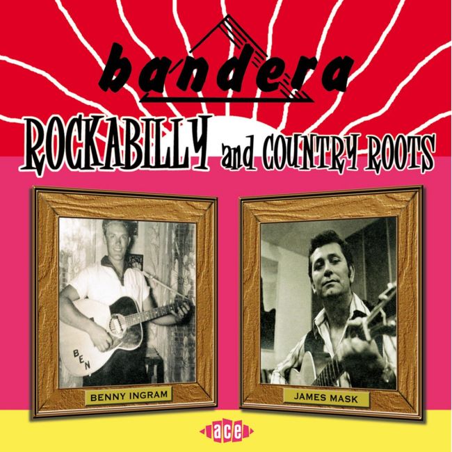 V.A. - Bandera Rockabilly And Country Roots